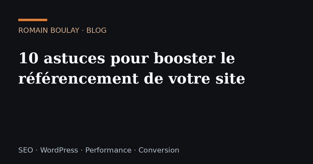 10 astuces pour booster le référencement de votre site