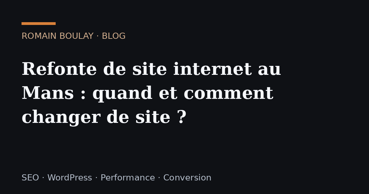 Refonte de site internet au Mans : WordPress, SEO et migration